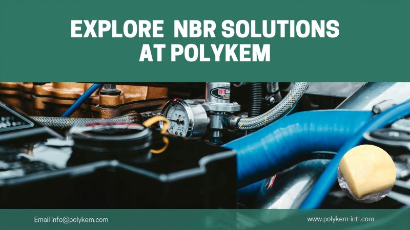Ano ang ginamit na nitrile butadiene goma? Galugarin ang iyong mga solusyon sa NBR sa Polykem!