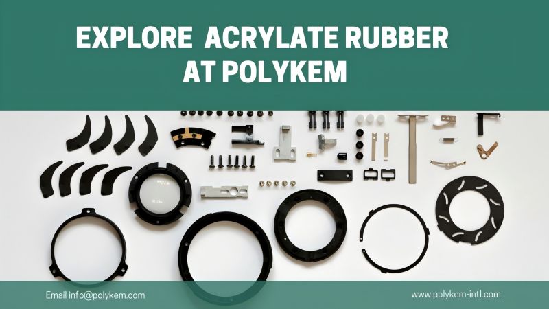 Galugarin ang mga materyales na may sealing na may mataas na temperatura na lumalaban sa langis: polykem 'acrylate goma