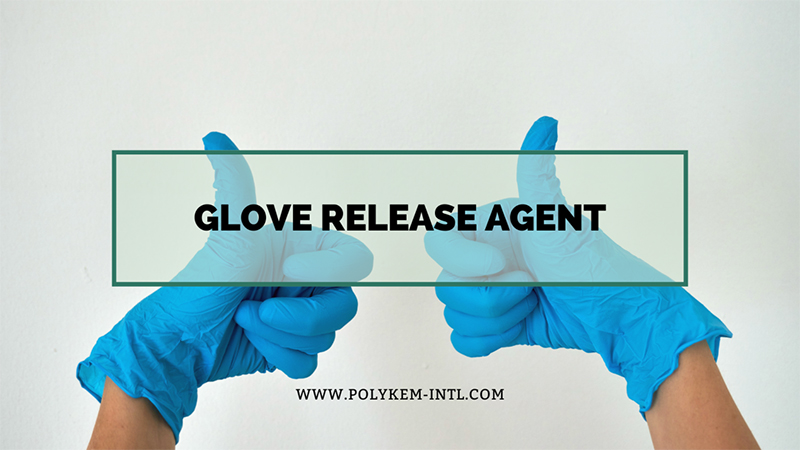 Polykem Glove Release Agent Solution - Pinadali ang mahusay at matatag na global glove production