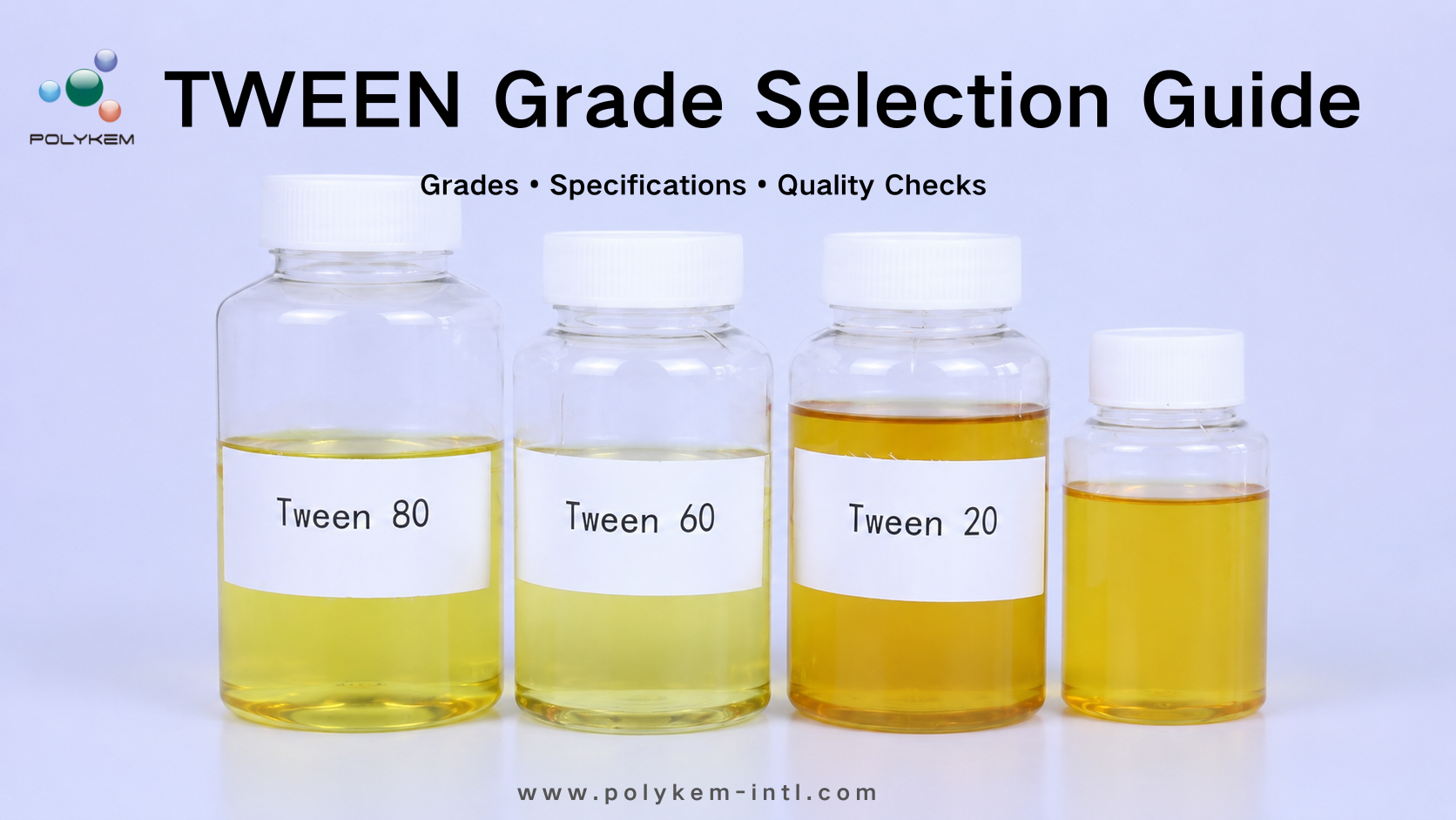 Polyoxyethylene Sorbitan Fatty Acid Ester (TWEEN) Gabay sa Sourcing: Mga Grado, Mga Detalye at Pagsusuri ng Kalidad