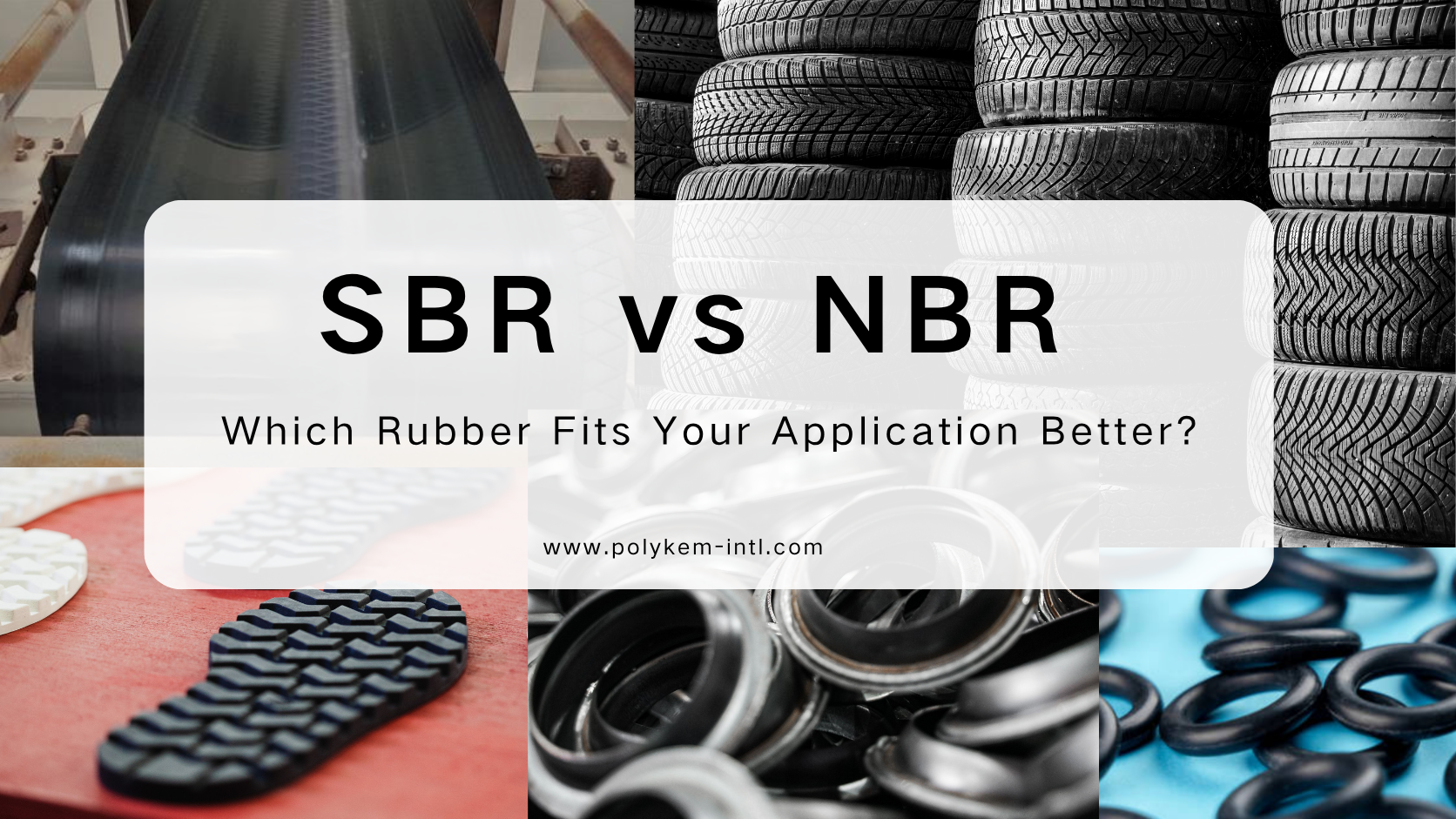 SBR vs NBR: Aling Goma ang Mas Nababagay sa Iyong Aplikasyon?